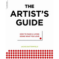 The Artist's Guide: How to Make a Living Doing What You Love