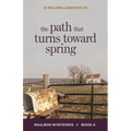 The Path That Turns Toward Spring