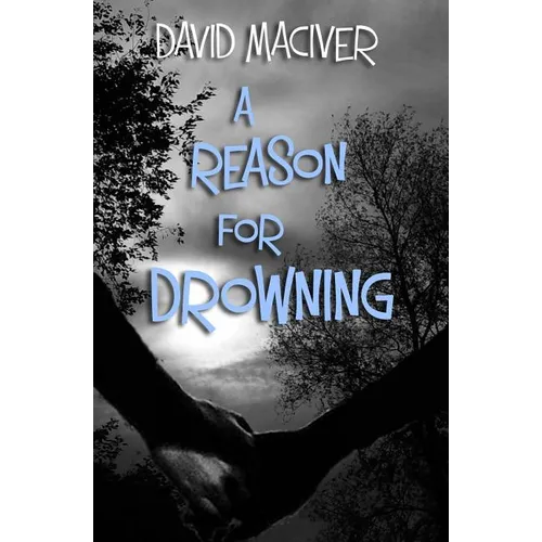 A Reason for Drowning
