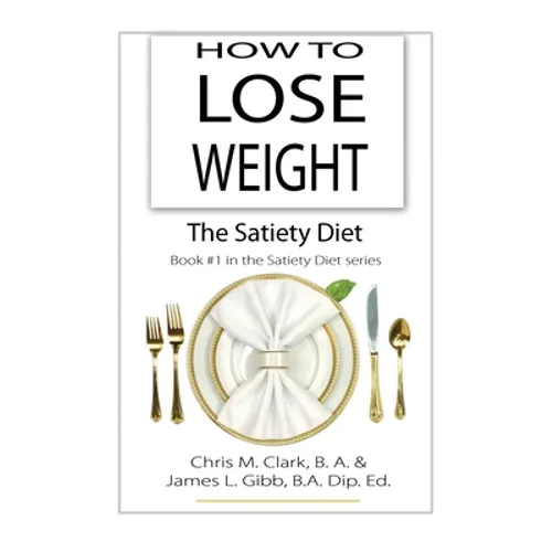 How to Lose Weight - The Satiety Diet