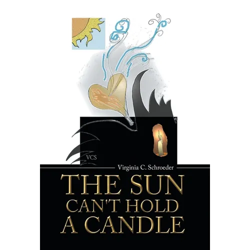 The Sun Can't Hold a Candle