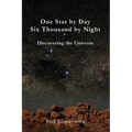 One Star By Day Six Thousand By Night: Discovering the Universe