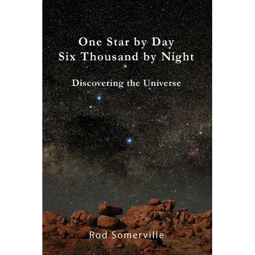 One Star By Day Six Thousand By Night: Discovering the Universe