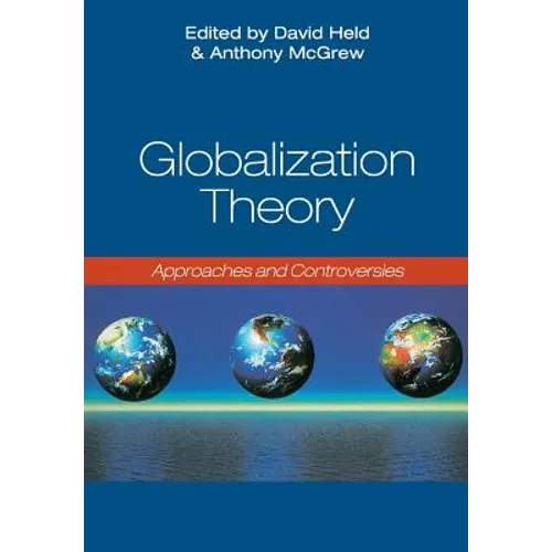 Globalization Theory: Approaches and Controversies