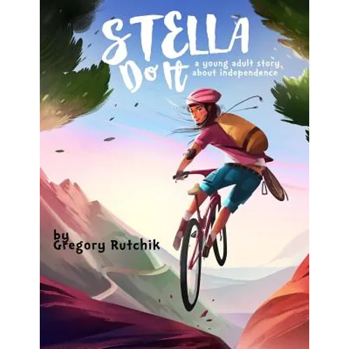Stella Do It: A Young Adult Story About Independence