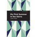 My First Summer in the Sierra
