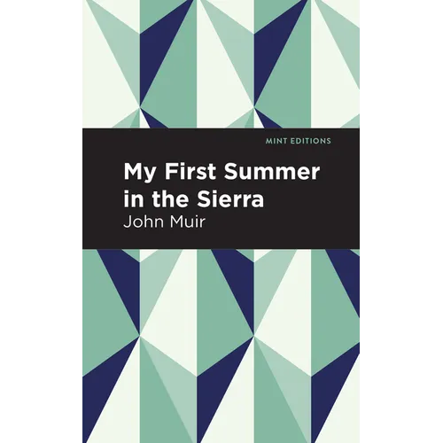My First Summer in the Sierra