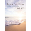 Renew Our Hearts: A Siddur for Shabbat Day