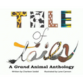 A Tale of Tails: A Grand Animal Anthology