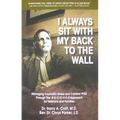 I Always Sit with My Back to the Wall: Managing Traumatic Stress and Combat Ptsd Through the R-E-C-O-V-E-R Approach for Veterans and Families