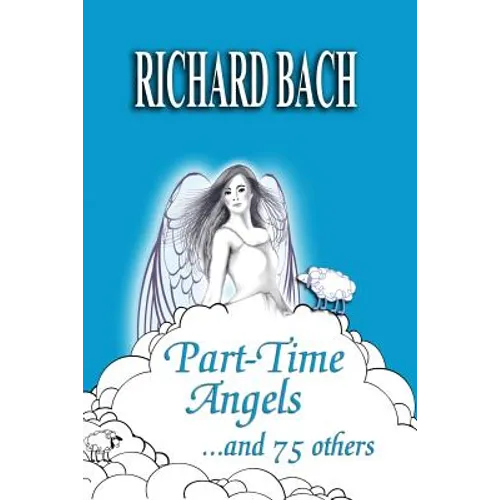 Part-Time Angels: and 75 Others