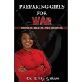 Preparing Girls For War: Spiritual Physical Mental