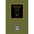 Maury County, Tennessee Marriages, 1807-1852