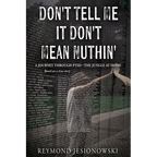 Don't Tell Me It Don't Mean Nuthin' - Paperback
