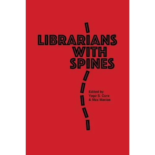 Librarians With Spines: Information Agitators In An Age Of Stagnation
