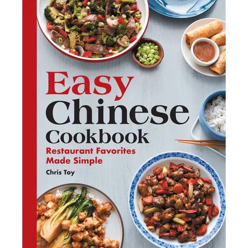 Easy Chinese Cookbook: Restaurant Favorites Made Simple