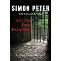 A Letter from Death Row: Simon Peter The Second Epistle