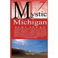 Mystic Michigan Part 7