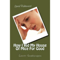 How I Rid My House Of Mice For Good