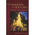 From Holidays to Holy Days: A Benedictine Walk Through Advent