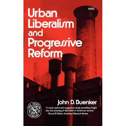 Urban Liberalism and Progressive Reform
