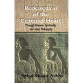 Redemption of The Criminal Heart Through Kemetic Spirituality