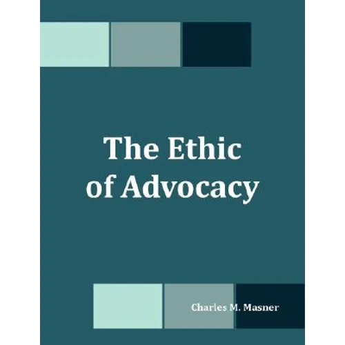 The Ethic of Advocacy