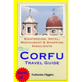 Corfu Travel Guide: Sightseeing, Hotel, Restaurant & Shopping Highlights