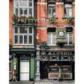 Prettycitydublin: Discovering Dublin's Beautiful Places Volume 3