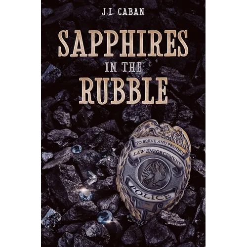 Sapphires in the Rubble - A Collection of Vignettes