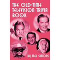 The Old-Time Television Trivia Book