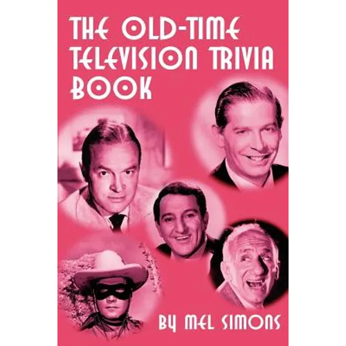 The Old-Time Television Trivia Book