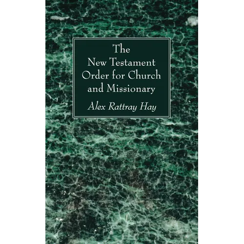 The New Testament Order for Church and Missionary