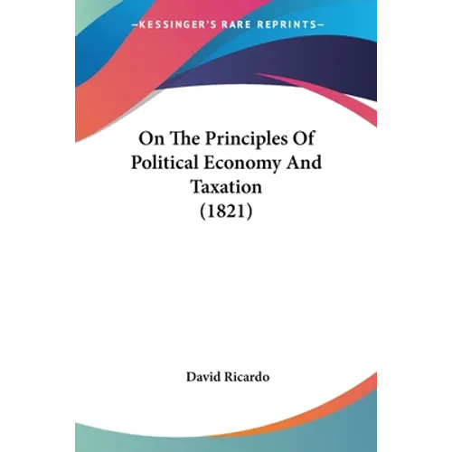 On The Principles Of Political Economy And Taxation (1821)