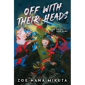 Off with Their Heads
