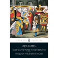Alice's Adventures in Wonderland and Through the Looking-Glass
