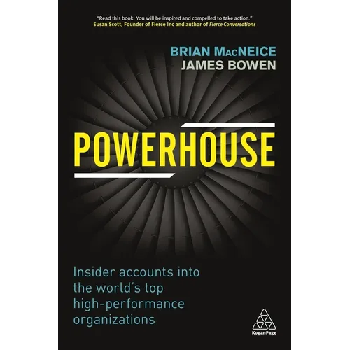 Powerhouse: Insider Accounts Into the World's Top High-Performance Organizations
