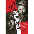 The Left Side of History: World War II and the Unfulfilled Promise of Communism in Eastern Europe