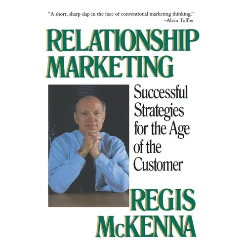 Relationship Marketing: Successful Strategies for the Age of the Customer
