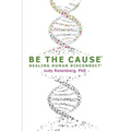 Be The Cause Healing Human Disconnect