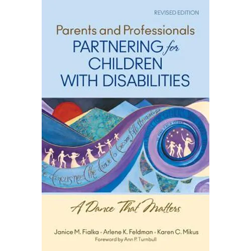 Parents and Professionals Partnering for Children With Disabilities: A Dance That Matters