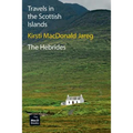 Travels in the Scottish Islands. The Hebrides
