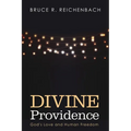 Divine Providence: God's Love and Human Freedom