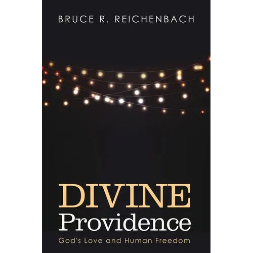 Divine Providence: God's Love and Human Freedom