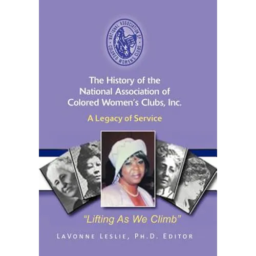 The History of the National Association of Colored Women's Clubs, Inc.: A Legacy of Service