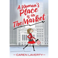 A Woman's Place is in The Market