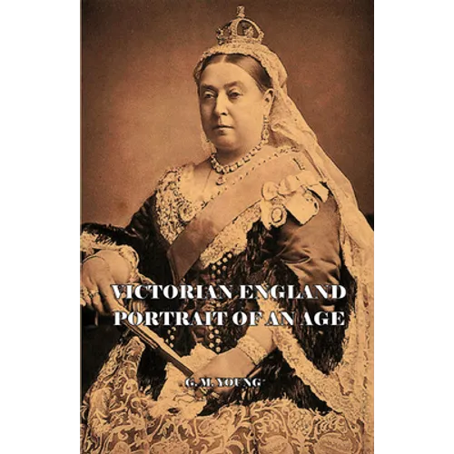 Victorian England - Portait of an Age