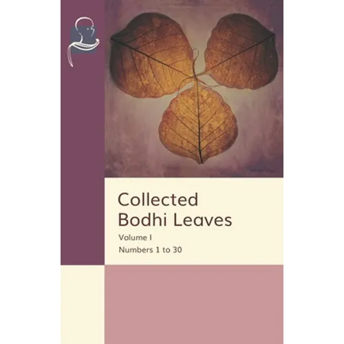 Collected Bodhi Leaves Volume I: Numbers 1 to 30