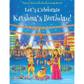 Let's Celebrate Krishna's Birthday! (Maya & Neel's India Adventure Series, Book 12)