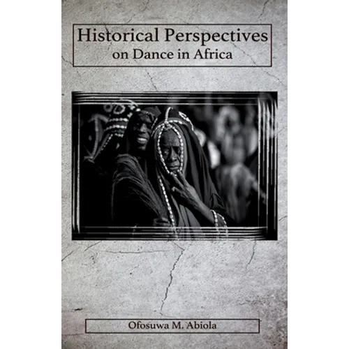 Historical Perspectives on Dance in Africa